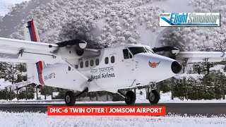 MSFS DHC6 TWIN OTTER  NEPAL AIRLINES  LANDING AT VNJS JOMSOM AIRPORT [upl. by Wolfie]