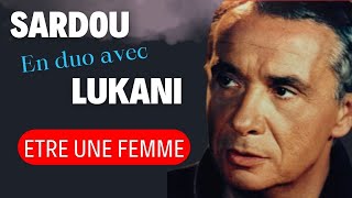 ETRE UNE FEMME  Duo Michel Sardou amp Frank Lukani michelsardou Franklukani [upl. by Meenen]