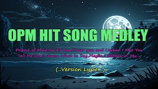 OPM HIT SONG MEDLEY🎵 OPM LOVE SONGS MALE ENGLISH COLLECTION W LYRICS [upl. by Yttig]