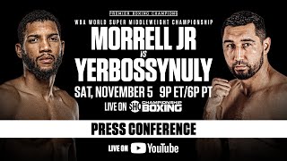 Morrell vs Yerbossynuly FINAL PRESS CONFERENCE  MorrellYerbossynuly [upl. by Babbie502]