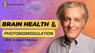 quotReversing Cognitive Decline Dr Marvin Berman on Photobiomodulationquot [upl. by Inohtna]