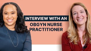 Interview with a Womens Health Nurse Practitioner [upl. by Zerla634]