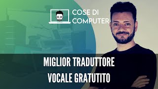 Miglior traduttore vocale gratuito [upl. by Stalder]