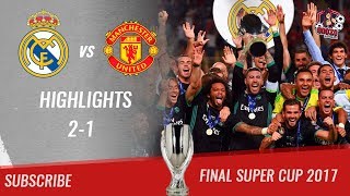 🏆 2017  Final Supercup 🏆 Real Madrid vs Manchester United 21 All Highlights  HD [upl. by Anileva]