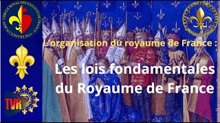 Lorganisation du Royaume de France Les lois fondamentale du Royaume [upl. by Tavy]