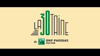 BNP Paribas Factor  La Trentaine [upl. by Mumford]