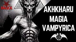 Explorando el Vampyrismo Astral Luciferino Reseña de Akhkharu Magia Vampyrica [upl. by Schreibman]