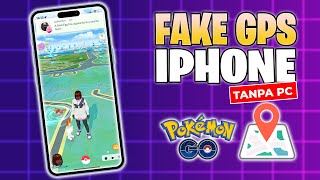 MUDAH Cara Spoof di Pokemon GO Tanpa di Banned  Fake GPS iPhone Tanpa PC [upl. by Whitebook]