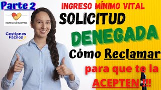 🙋‍♀️👆 Ingreso Minimo Vital SOLICITUD DENEGADA Me dan POCO DINERO Parte 2 🙋‍♀️👆 [upl. by Rehpotsirk]