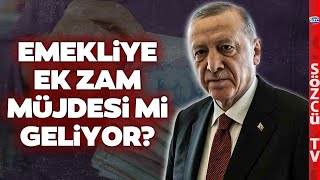 Kabine Toplantısı Bugün Erdoğandan Emekliye Ek Zam Müjdesi Çıkacak mı [upl. by Nylecyoj]