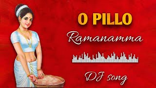 O PILLO RAMANAMMA DJ SONG REMIX BY DJ SHIVA HIMAYATHSAGAR amp DJ SRIKANTH BLNR amp DJ ABILASH SMILEY [upl. by Attaynek]