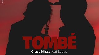 Crazy Missy  Tombé [upl. by Ettezzil]