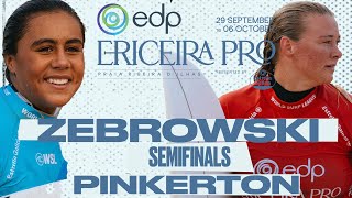 Tya Zebrowski vs Kirra Pinkerton  EDP Ericeira Pro presented by Estrella Galicia  Semifinals [upl. by Valenta509]