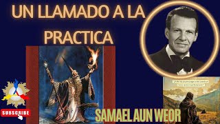 Un llamado a la practica  Samael Aun Weor [upl. by Nemzaj]