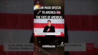 ELON MUSK SPEECH 🎤 TO AMERICA 🇺🇲 THE FATE OF AMERICA [upl. by Divod100]