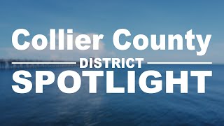 Collier County District Spotlight  District 4 [upl. by Anailuig]