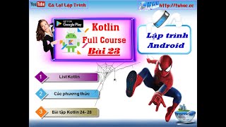 23  Android kotlin  List in kotlin  Bài tập kotlin 24 28 Kiểu dữ list kotlin tuhocccmp4 [upl. by Eillen245]