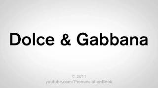 How To Pronounce Dolce and Gabbana [upl. by Amend]