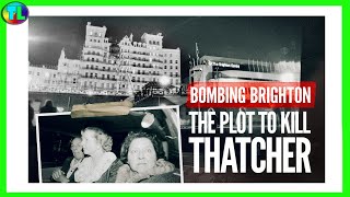 Bombing Brighton The Plot to Kill Thatcher  2024 Troubles Documentary [upl. by Irbmac]