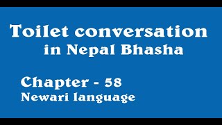 Newari daily conversation  Toilet Nepali to Nepal bhasha [upl. by Esinereb]