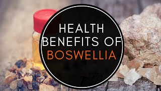 Health Benefits Of Boswellia [upl. by Ijuy]