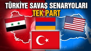 Türkiye TÜM Savaş Senaryoları TEK PART  Ne Olurdu [upl. by Sadick151]