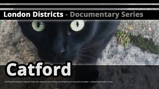 London Districts Catford Documentary [upl. by Strep288]