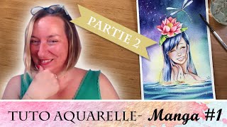 Tutoriel Aquarelle – Comment peindre un personnage manga avec Virginie Lucas [upl. by Johanan426]