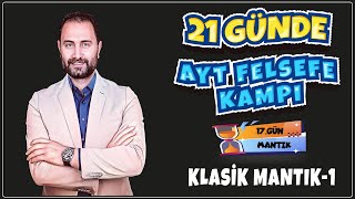 Klasik Mantık  1  21 Günde AYT Felsefe Kampı 17Gün  AYT 2025 [upl. by Nyrrat]