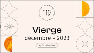 Horoscope Vierge ♍️ Décembre 2023 🎆 par Christine Haas [upl. by Ariait551]