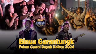 Binua Garantungk  Live Gawai Dayak Pontianak 2024 [upl. by Scherman819]