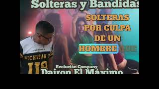 Solteras y Bandidas  Dairon El Maximo Salsachoke Audio oficial [upl. by Adok674]