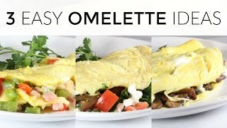 3 EASY OMELETTE RECIPES  healthy breakfast ideas [upl. by Aihseket]