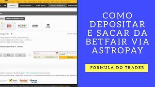 Como depositar e sacar na betfair via AstroPay [upl. by Leimad]