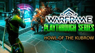 Warframe Quest Playthrough Howl of the Kubrow  Complete 2024 [upl. by Suoirad]