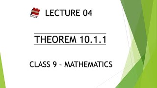 Lec  4 Theorem 1011  Class 9  Mathematics [upl. by Coraline]