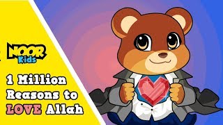 1 Million Reasons to Love Allah  Kids Khutba by Noor Kids  Stories for Muslim Kids [upl. by Ives]