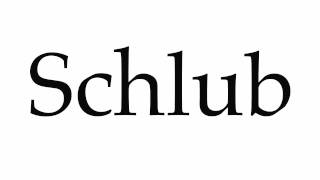 How to Pronounce Schlub [upl. by Barbee]