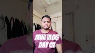 Mini Vlog Day 1 part 1 shorts video youtubeshorts dailyvlog minivlog youtubecreator [upl. by Eittap]