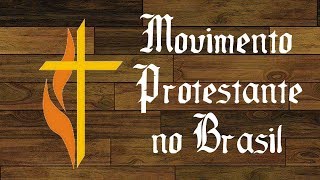 Movimento Protestante no Brasil História do Brasil [upl. by Greenlee221]