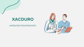 Xacduro sulbactamdurlobactam  Drug Rx Information [upl. by Walker]