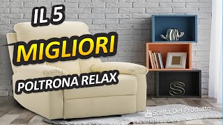 Miglior Poltrona Relax 2023 [upl. by Blum450]