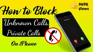 How to Block Unknown Calls Private Callers on iPhone [upl. by Preston128]