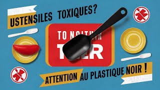 Ustensiles de Cuisine Toxiques  Attention aux Dangers du Plastique Noir [upl. by Ruphina]