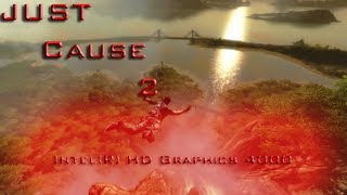 Just Cause 2 IntelR HD Graphics 4000 [upl. by Elleraj]