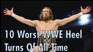 10 Worst WWE Heel Turns Of All Time [upl. by Pooley]