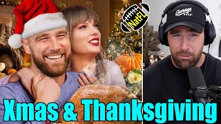 Travis Kelce reveals Thanksgiving amp Christmas plans with GF Taylor Swift on New Heights [upl. by Vala]