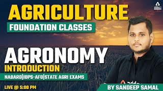 Agriculture Foundation Classes  Agronomy Introduction  NABARD  IBPSAFO  State Agriculture Exam [upl. by Aihsei685]