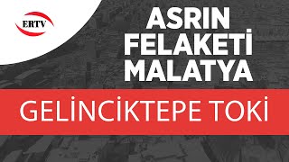 ASRIN FELAKETİ MALATYA GELİNCİKTEPE TOKİ [upl. by Ahtnicaj708]