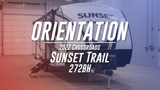 2022 Crossroads Sunset Trail 272BH Orientation [upl. by Loria850]